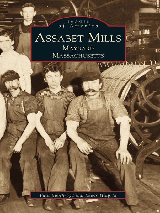 Title details for Assabet Mills by Paul Boothroyd - Available